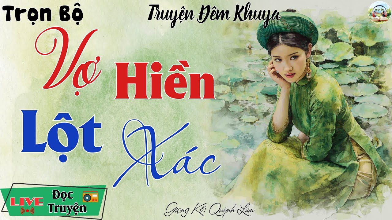 Cả làng đều tấm tắc khen hay khi nghe: Vợ Hiền Lột Xác | Nghe kể truyện đêm khuya Việt Nam ngủ ngon