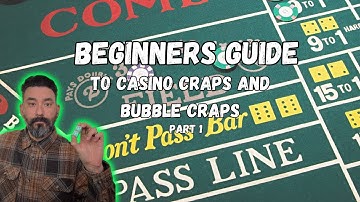 Playing Bubble Craps for Beginners part 1