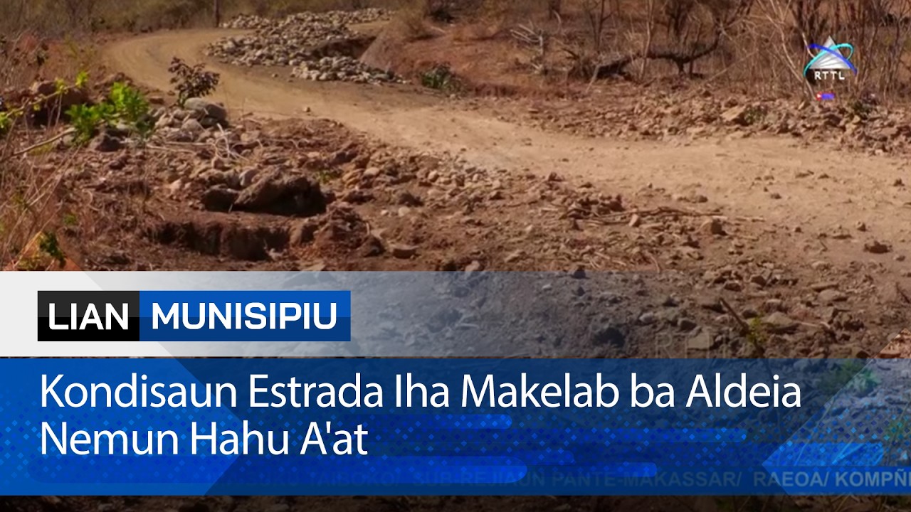 Kondisaun Estrada Iha Makelab ba Aldeia Nemun Hahu A'at