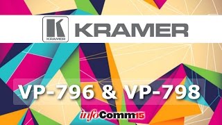 InfoComm 15 Review of Kramer's VP-796 & VP-798 Powered by Calibre