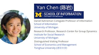 Yan Chen - Professor of Information - University of Michigan