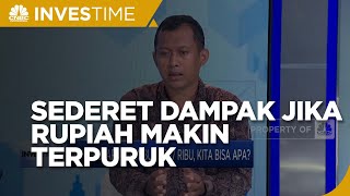 Sederet Dampak Mengerikan Jika Rupiah Terus Melemah