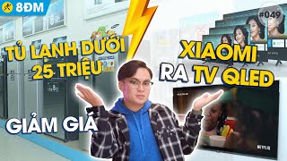 Tám Điện Máy Tủ Lạnh Dung Tích Lớn Dưới 25 Triệu Giảm Giá, Xiaomi Ra Tv Qled