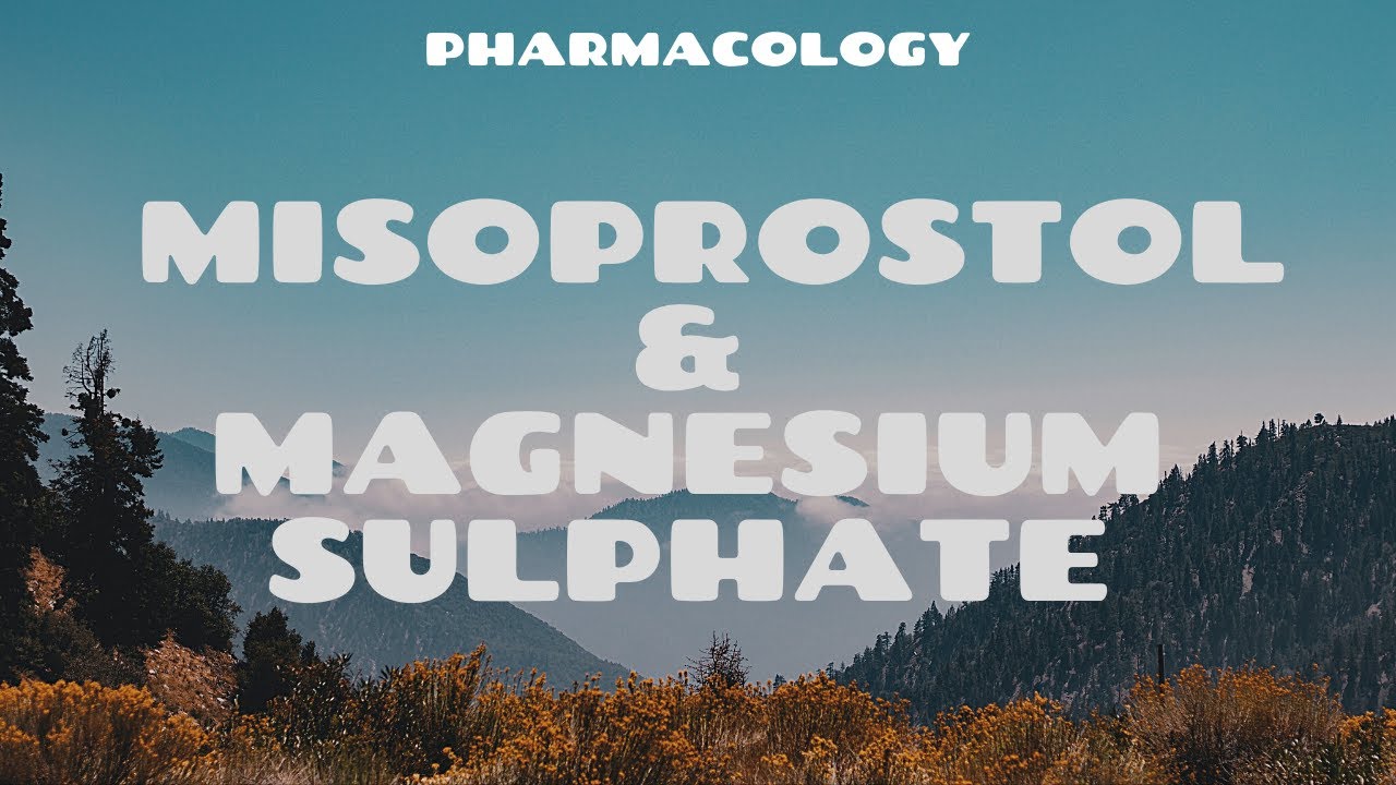 DRUGS USED IN OBSTETRICS PROSTAGLANDINS (MISOPROSTOL) & MAGNESIUM