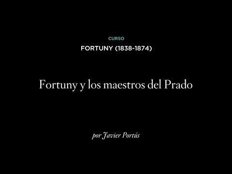 Fortuny y los maestros del Prado