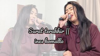 SURAT TERAKHIR || INES KOMALLA #capruk #dangdut #coverbyines #ines #music #suratterakhir