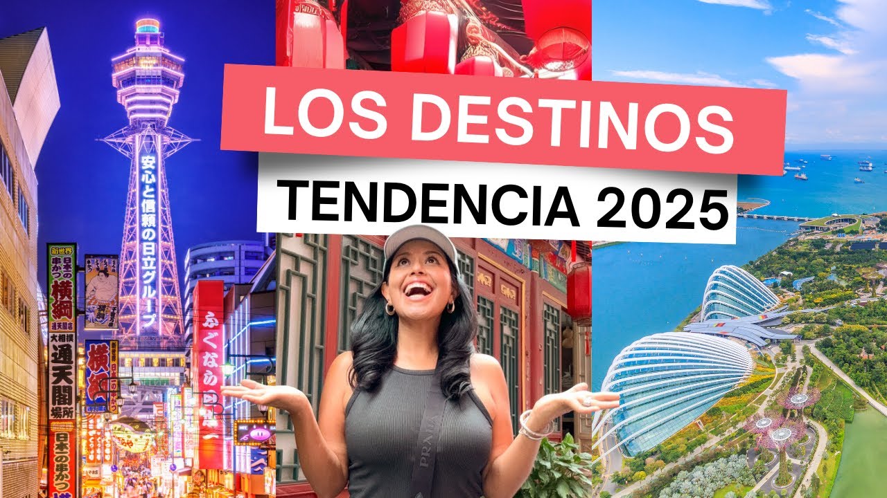 Los destinos que TODOS quieren visitar en 2025 - YouTube