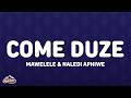 Naledi Aphiwe Mawelele Come Duze Lyrics