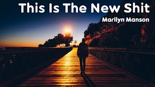Marilyn Manson - This Is The New Shit (lyrics)