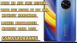 Poco X3 Nfc Write Imei Dft Pro Poco X3 Nfc Imei Repair Locked Bootloader Without Lose Data 2025