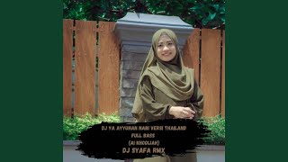 Dj Ya Ayyuhan Nabi Versi Thailand Full Bass (Ai Khodijah)