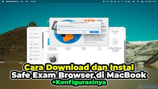 Cara Download dan Instal Safe Exam Browser / SEB di MacBook | Konfigurasi, dll. | TERBARU!