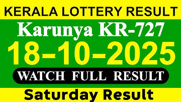 Kerala Lottery Result Karunya KR-727 on 18.10.2025 | Kerala Result Today