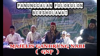 MAJELIS GANDRUNG NABI PENAWANGAN(  GNP  )Live Panunggalan Bersholawat Habib Ali bin Idrus al Musawwa