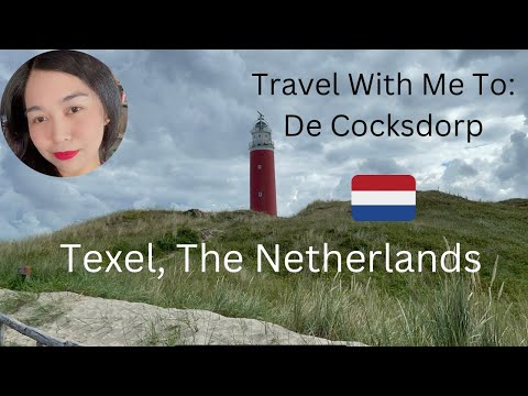 Travel With Me To: De Cocksdorp, Texel, The Netherlands |Texel Lighthouse| Island of The Netherlands