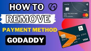 How To Remove / Delete Payment Method On Godaddy 2024 | Godaddy Payment Methods delete