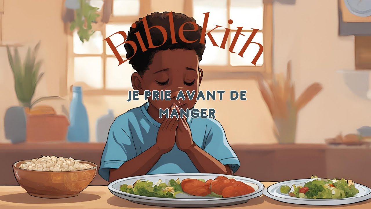 Je prie avant de manger | Histoire de la Bible pour enfants