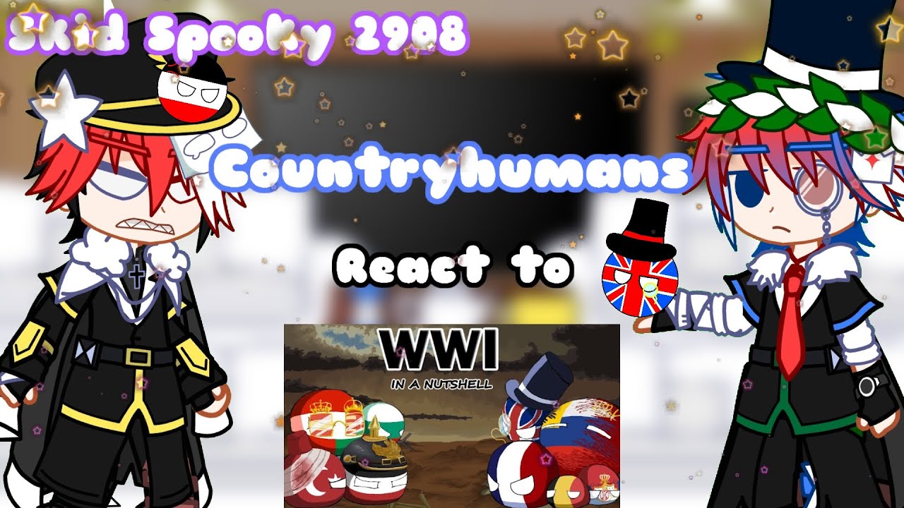 ||GC||Countryhumans||react to ww1 countryball