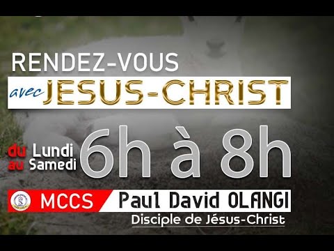 RENDEZ-VOUS AVEC JESUS-CHRIST, 6H0-8H0 SAMEDI 23 JUILLET  2022