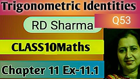 RD Sharma Solutions|Mathematics Class10 RD Sharma|Ch-11 Trigonometric Identities|Ex-11.1 Q53
