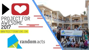 Project for Awesome 2017 - Random Acts