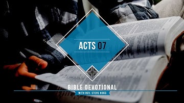 Acts 7 Explained