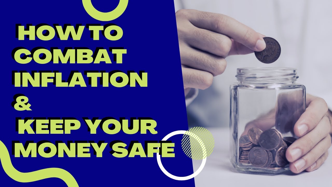 How To Combat Inflation And Keep Your Money Safe Inflation Protection