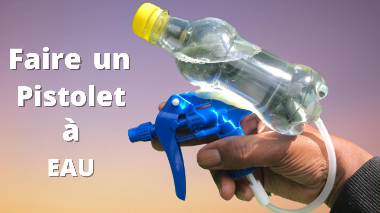 Pistolet à Eau Avec Une Bouteille | Comment Fabriquer Un Pistolet Qui