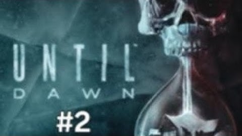 Until Dawn VOD Part 2 So the plot thickens