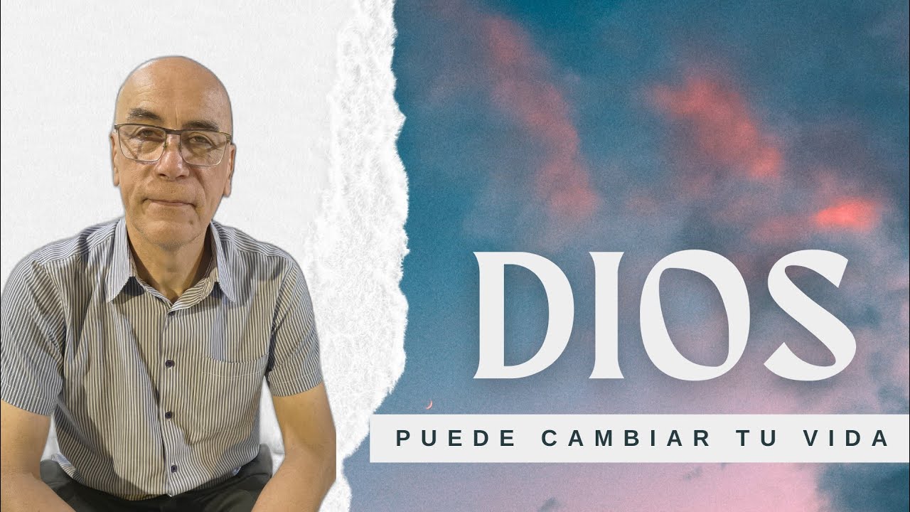 Dios puede cambiar tu vida | Pr. Fabio Villalba - YouTube