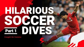 Hilarious Soccer Dives Part 1 - Funny Sport Moments | Ridiculous Human Entertainment 🌟