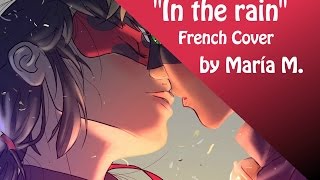 Miniatura de vídeo de "【María M.】Miraculous Ladybug-In the rain (French Cover) NZ Fandubs Version"
