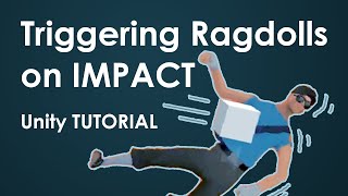 Unity Tutorial: How to trigger a ragdoll on impact using C#