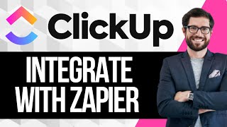 How to Integrate ClickUp with Zapier