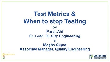 Test Metrics & When to Stop Testing Training Session by QA InfoTech
