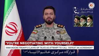 Iran mocks Trump's claims of talks as attempt to call 'defeat an agreement'