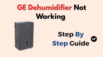 GE Dehumidifier Not Working – How To Reset & Troubleshoot