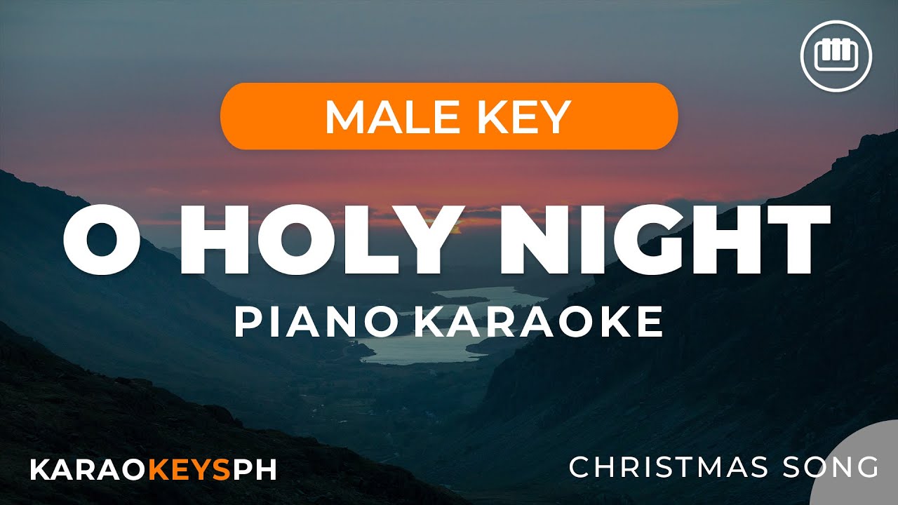 O Holy Night - Christmas Song (Male Key - Piano Karaoke) O Holy Night - Christmas Song (Male Key - Piano Karaoke)