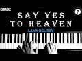 Lana Del Rey Say Yes To Heaven KARAOKE Slowed Acoustic Piano Instrumental COVER LYRICS 