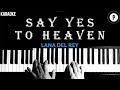 Lana del Rey - Say Yes to Heaven KARAOKE Slowed Acoustic Piano Instrumental COVER LYRICS