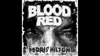 Ferris Hilton - Blood Red (Orginal)