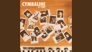 Video thumbnail of "Cymbaline - Le Pont"