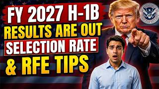 FY 2027 H 1B Results Are OUT — Selection Rate, Next Steps, RFE Tips.