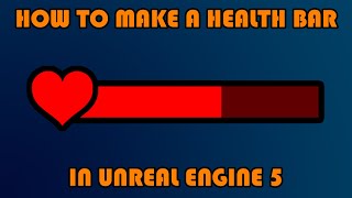 How To Make A Health Bar In Unreal Engine 5