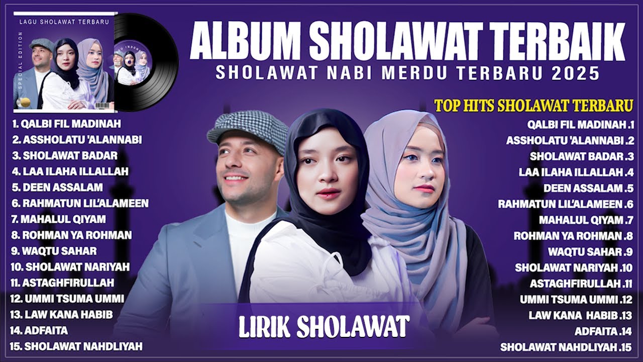 MAHER ZAIN, NISSA SABYAN & AI KHODIJAH FULL ALBUM 2025 (LIRIK) | SHOLAWAT NABI MERDU TERBARU 2025