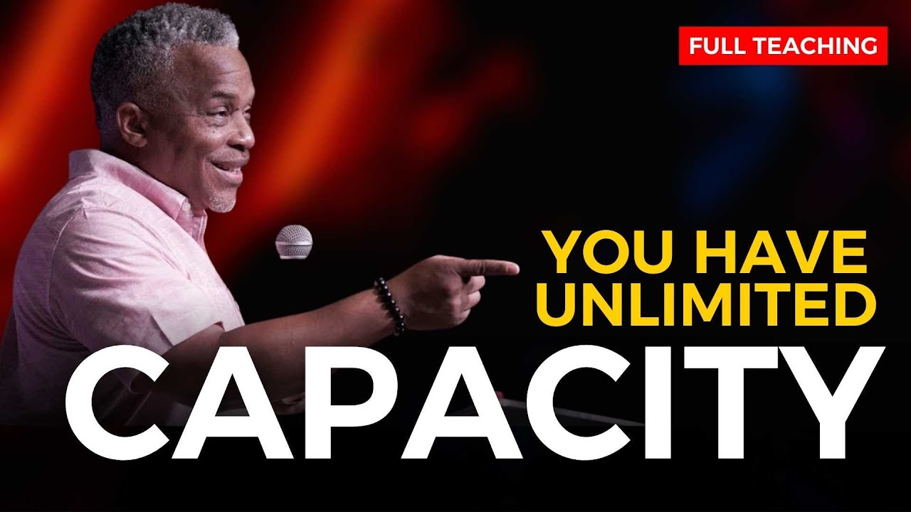 You Have Unlimited Capacity