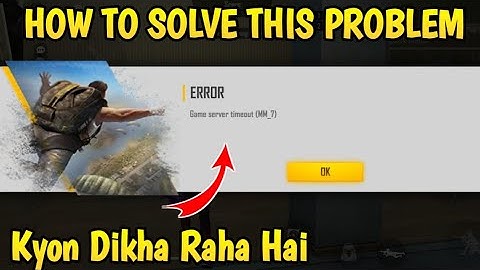 HOW TO SOLVE GAME SERVER TIMEOUT (MM_7) PROBLEM IN FREE FIRE ||