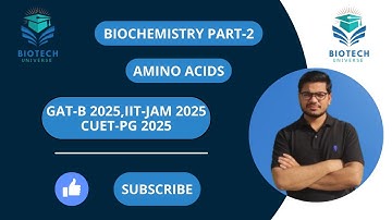 BIOCHEMISTRY PART-2 || AMINO ACIDS || GAT-B 2025 || IIT-JAM 2025 || CUET-PG 2025 || CSIR-NET || DBT