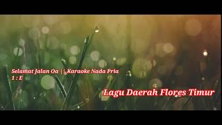 Selamat Jalan Oa || Karaoke Nada Pria