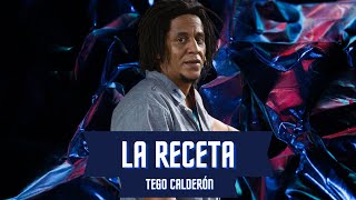 Te quiero a ti, mami, na' má'Yo ni miro pa'l la'o, nah, nah  -  Tego Calderón - La Receta (LETRA)